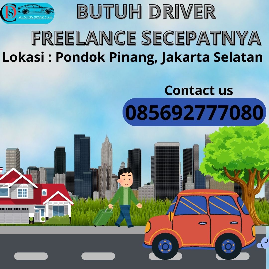 Butuh Driver Freelance Secepatnya