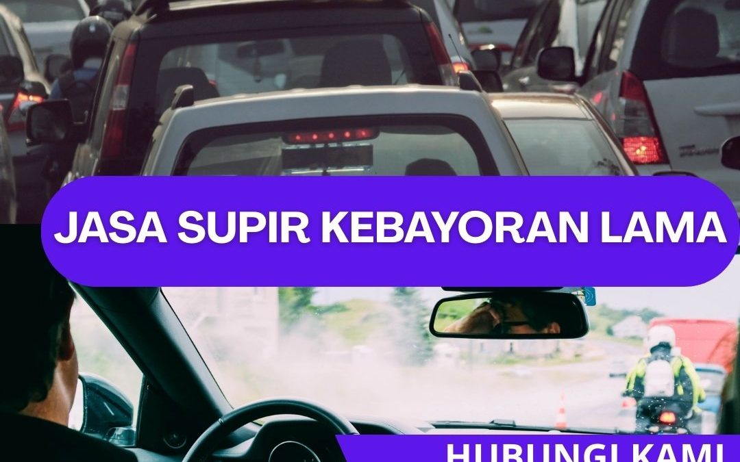 Jasa Supir Kebayoran Lama