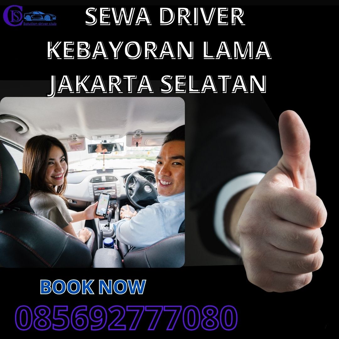 Sewa Driver Kebayoran Lama Jakarta Selatan